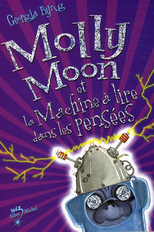 Molly Moon et la Machine à lire dans les pensées