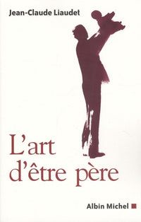 L'Art d'être père