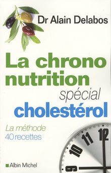 La chrono-nutrition: Spécial cholestérol