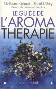 Le Guide de l'aromathérapie