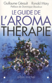 Le Guide de l'aromathérapie