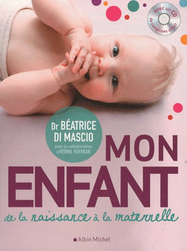 Mon enfant de la naissance à la maternelle