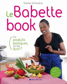 Le Babette book - Ces produits exotiques, j'en fais quoi?