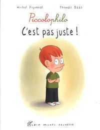 C'est pas juste !: Piccolophilo