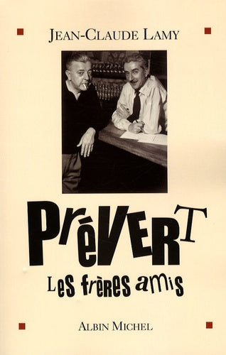 Prévert, les frères amis