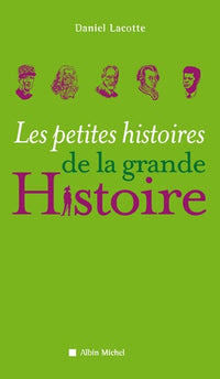 Les petites histoires de la grande histoire