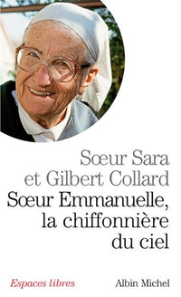 Soeur Emmanuelle, la chiffonnière du ciel