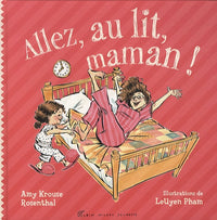 Allez, au lit, maman !