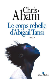 Le corps rebelle d'Abigail Tansi