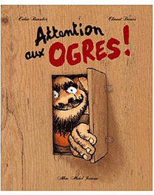 Attention aux ogres !