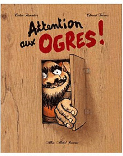 Attention aux ogres !