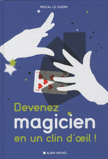 Devenez magicien en un clin d'oeil !