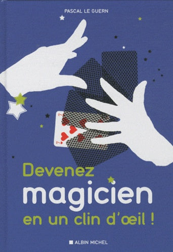 Devenez magicien en un clin d'oeil !