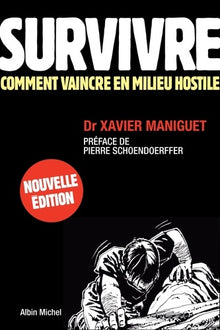 Survivre: Comment vaincre en milieu hostile