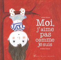 Moi, j'aime pas comme je suis