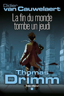 Thomas Drimm - La fin du monde tombe un jeudi