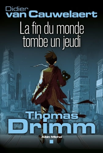 Thomas Drimm - La fin du monde tombe un jeudi
