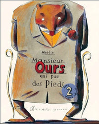L'histoire de monsieur Ours qui pue des pieds