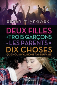 2 filles + 3 garçons - les parents = 10 choses que nous n'aurions pas dû faire