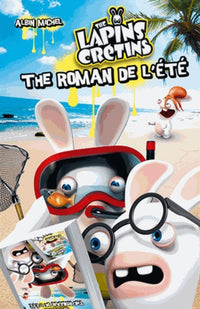 Le roman de l'été des Lapins Crétins