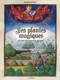 Les plantes magiques: Secrets des grimoires anciens