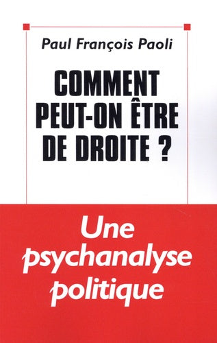 Comment peut-on être de droite ?