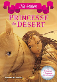Princesse du désert: Les Princesses du Royaume de la Fantaisie - tome 3