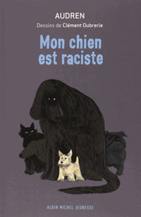 Mon chien est raciste