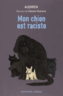 Mon chien est raciste