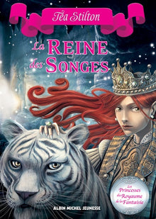La Reine des songes: Les Princesses du Royaume de la Fantaisie - tome 6
