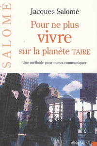Pour ne plus vivre sur la planète TAIRE