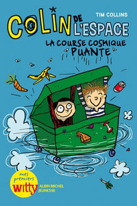 La Course cosmique puante: Colin de l'espace - tome 1