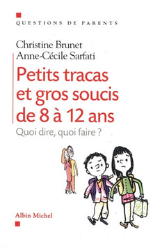 Petits tracas et gros soucis de 8 à 12 ans