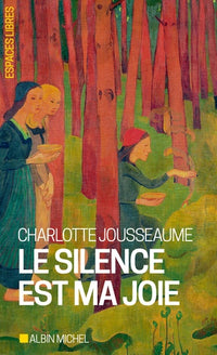 Le silence est ma joie