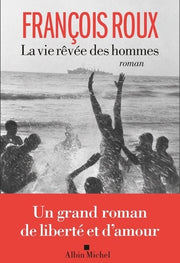 La vie rêvée des hommes