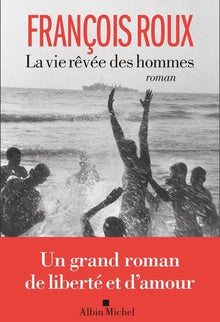 La vie rêvée des hommes