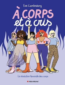a corps et à cris