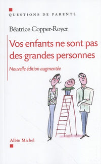 Vos enfants ne sont pas des grandes personnes