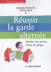 Réussir la garde alternée