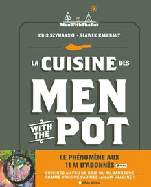 La cuisine des Men With The Pot