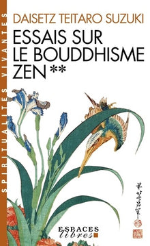 Essais sur le bouddhisme Zen - tome 2