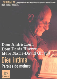 Dieu intime. Paroles de moines