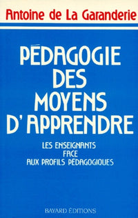 Pédagogie des moyens d'apprendre : Les enseignants face aux profils pédagogiques