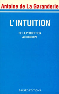 L'intuition. De la perception au concept