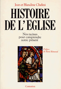 Histoire de l'Église : Nos racines pour comprendre notre présent