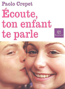 Ecoute, ton enfant te parle