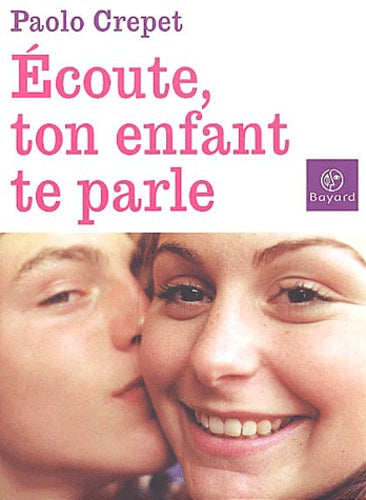 Ecoute, ton enfant te parle