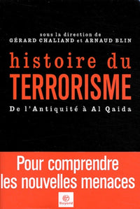 Histoire du terrorisme : De l'Antiquité à al-Qaida