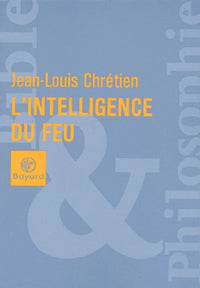 L'intelligence du feu