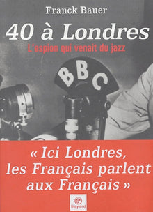 40 à Londres : L'espion qui venait du jazz